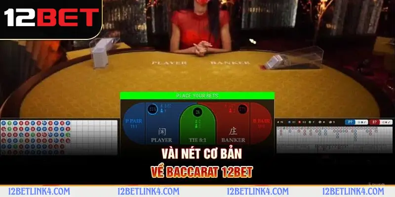 Baccarat tại 12bet luôn nằm trong top game casino hot nhất thị trường