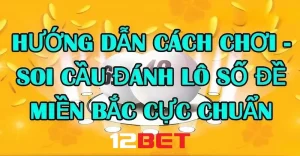 Cách đánh đề miền bắc và mẹo soi cầu đề chuẩn