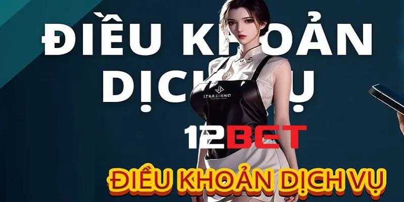 Cách để tuân thủ điều khoản dịch vụ 12 bet