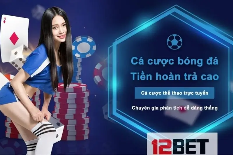 Những ưu điểm vượt trội của nhà cái 12bet